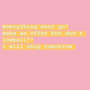 trying to get rid of everything!